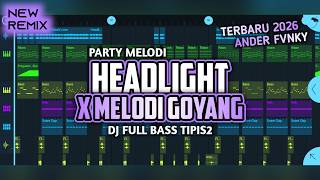 Download lagu PARTY MELODI - DJ HEADLIGHT TERBARU 2026 (Ander Fvnky Remix) FULL BASS VIRAL TIKTOK mp3 Download lagu PARTY MELODI - DJ HEADLIGHT TERBARU 2026 (Ander Fvnky Remix) FULL BASS VIRAL TIKTOK mp3