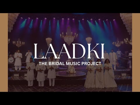 LAADKI (Bridal Cover) | The Bridal Music Project | Glowshow Entertainment