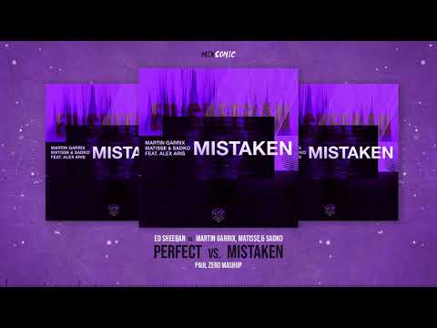 Ed Sheeran vs. Martin Garrix, Matisse & Sadko - Perfect vs. Mistaken (Paul Zero Mashup)