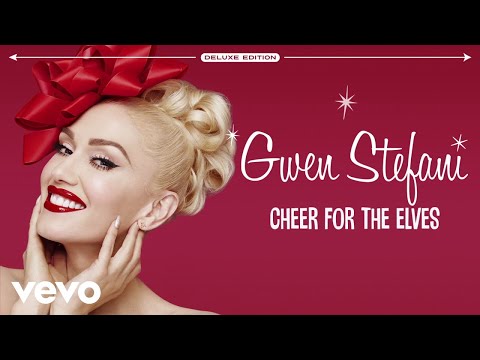 Gwen Stefani - Cheer For The Elves