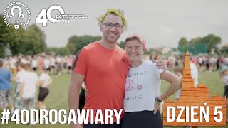 #40DrogaWiary - Dzień 5