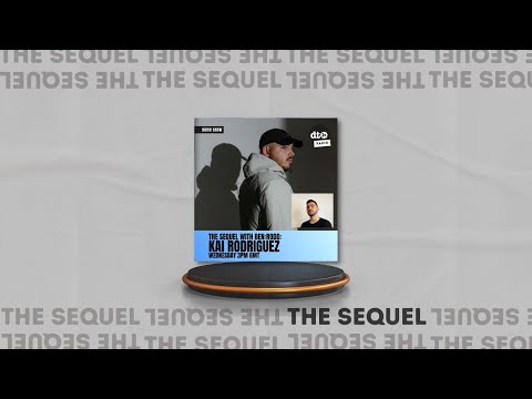 THE SEQUEL #22 With BEN:RODD (Kai Rodriguez Guest Mix) [Data Transmission]