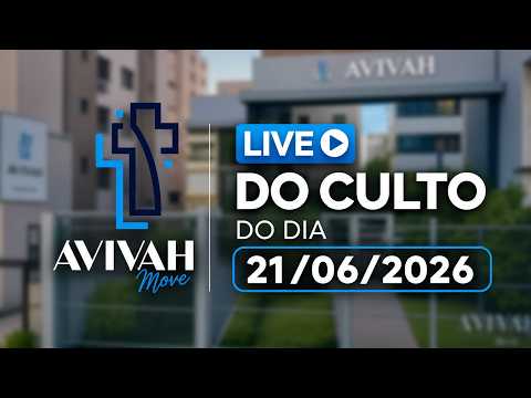 Avivah Caxias do Sul - Culto - 21/06/2026