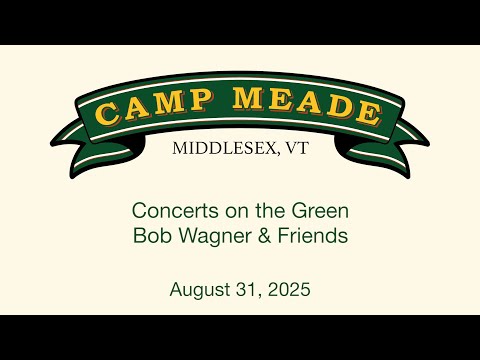 Camp Meade Concerts on the Green Series - Bob Wagner and Friends 8/31/2025