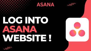 How to Log In to Asana Website