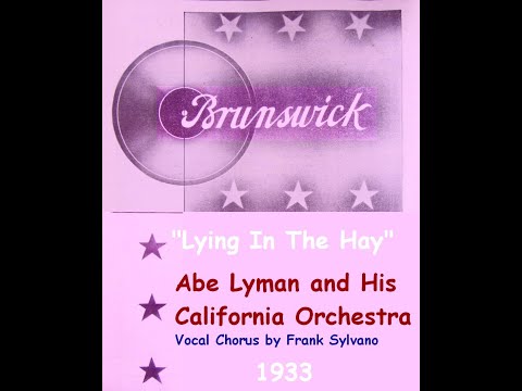 "Lying In The Hay" Abe Lyman and His California Orchestra 1933