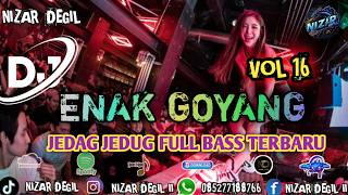 Download lagu ENAK GOYANG VOL 16 || JEDAG JEDUG FULL BASS TERBARU π₯ REMIX mp3 Download lagu ENAK GOYANG VOL 16 || JEDAG JEDUG FULL BASS TERBARU π₯ REMIX mp3
