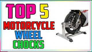 TOP 5 Best Motorcycle Wheel Chocks 2026