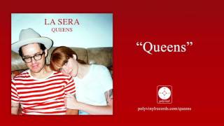 La Sera - Queens [OFFICIAL AUDIO]