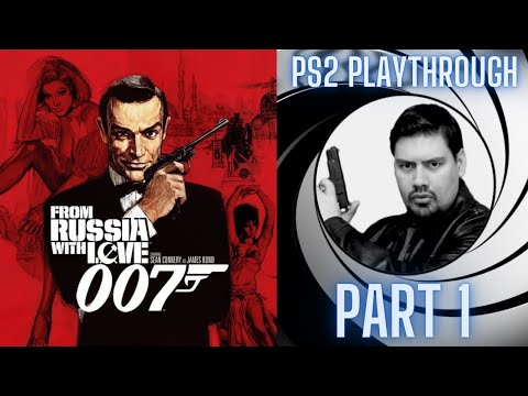 007: From Russia With Love (PS2 Playthrough) Part 1