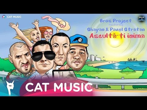 Bros Project feat. Shayan & Pavel Stratan - Asculta-ti inima (Lyric Video)