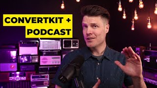Automatically email new podcast episodes to your ConvertKit list