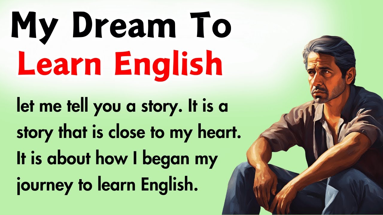 My Dream To Learn English || English Stories For Listening || Learn English Through Stories
