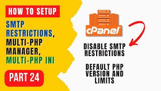CONFIGURE SMTP Restrictions, Multi-PHP Manager In cPanel Server - Make Money with Websites Part 24