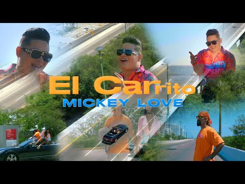 Mickey Love - El Carrito [Oficial  Vídeo] @ErickBernate