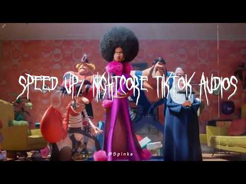 Speed up/nightcore tiktok audios part276 ♡