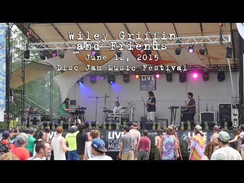 Wiley Griffin & Friends: 2015-06-12 - Disc Jam Music Festival; Stephentown, NY [HD]