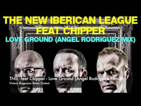 TNIL  feat Chipper - Love Ground (Angel Rodriguez mix) PREVIEW.mov