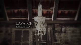 Teaser LAVATCH savage land