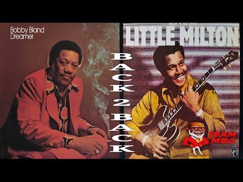 DJ MindBlower Jr Little Milton & Bobby "Blue" Bland Back 2 Back Mix