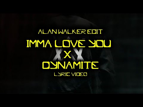 Tungevaag X Steerner X Taio Cruz - Imma Love You X Dynamite ( Alan Walker Edit ) ( Lyric Video )