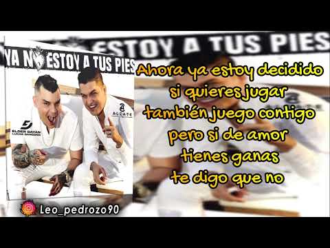 Ya No Estoy A Tus Pies Alzate & Elder Dayan Letra