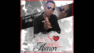 Darwin Crespo - Ella No Quiere Amores - (Reggeaton Nuevo)