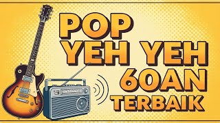 Download lagu Pop Yeh Yeh 60an Terbaik 🎢 Irama Melayu Klasik Kenangan Lama mp3