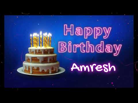 The Best Birthday Surprises for Amresh | Happy Birthday To Amresh | Special Birthday Song for Amresh