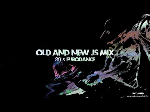 B612Js Old & New Mix 8 - 80's Eurodance