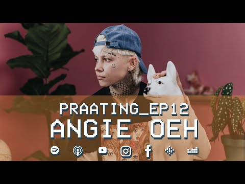PRAATING S2 EP12 - ANGIE OEH