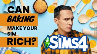 The fastest way to make a lot of money in Sims 4 with the BAKING skill 🥧🍰
