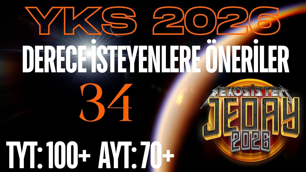DERECE İSTEYENLERE ÖNERİLER:34 I TYT: 100+  AYT: 70+