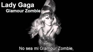 Lady Gaga - Glamour Zombie (Sub.Esp) (Inedita)