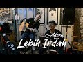 Adera - Lebih Indah (Live Cover By Minggu Sore) Adera - Lebih Indah (Live Cover By Minggu Sore)