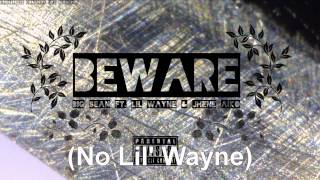 Big Sean - Beware (No Lil&#39; Wayne)