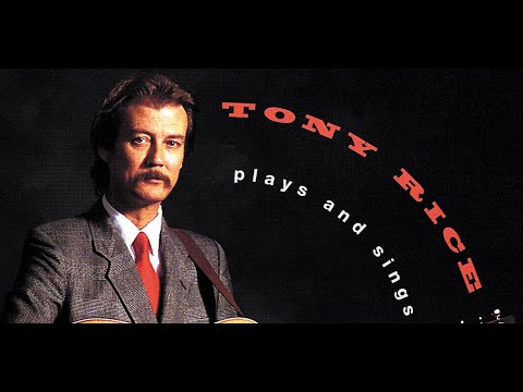 Tony Rice Plays And Sings Bluegrass (full album stream)