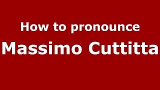 How to pronounce Massimo Cuttitta