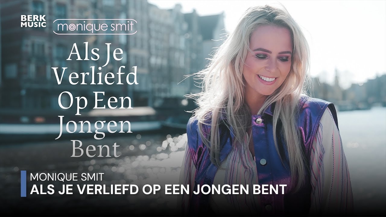 Monique Smit - Als Je Verliefd Op Een Jongen Bent