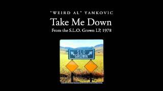 &quot;Weird Al&quot; Yankovic - Take Me Down