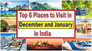 Top 6 Places to Visit in December and January in INDIA | Best Winter Destinations in INDIA |