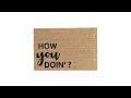 Kokos Fußmatte "How you doin'?" Schwarz - Braun - Naturfaser - Kunststoff - 60 x 2 x 40 cm