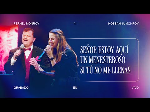 Fernel Monroy | Señor Estoy Aquí | Un Menesteroso | Si Tu No me Llenas | En Vivo