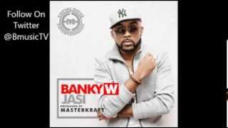 Banky W - Jasi (Prod By MasterKraft) [NEW 2013]