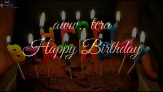 aww Tera happy birthday🎂  happy birthday whatsa