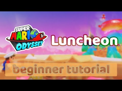 Luncheon Kingdom | Super Mario Odyssey any% Speedrun Beginner Tutorial