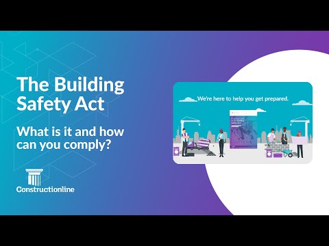 The Building Safety Act - What is it and how can you comply?