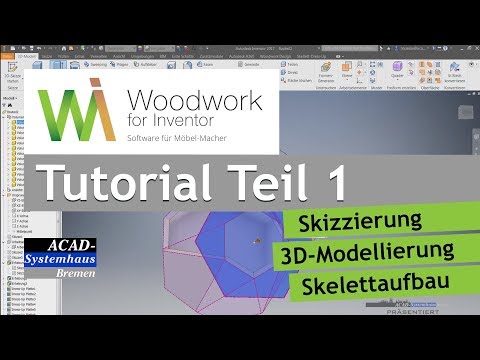 Woodwork for Inventor (DEUTSCH) - Skizzierung, 3D-Modellierung und Skelettaufbau