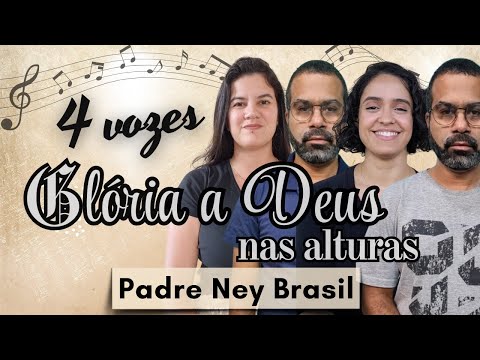 Glória a Deus nas alturas (Pe Ney Brasil) | 4 VOZES