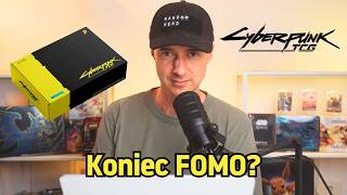 Cyberpunk TCG 🦾 Koniec FOMO?